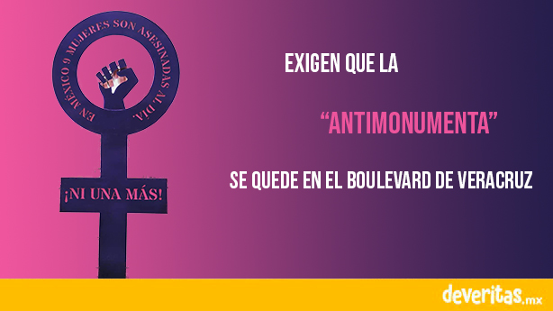 Feministas exigen que la “antimonumenta” se quede en el boulevard de Veracruz