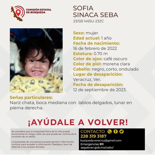 Se reportó la desaparición de una bebé de tan solo un año en Veracruz. La Comisión Estatal de Búsqueda lanzó un llamado urgente a la comunidad para ayudar a encontrar a la pequeña, quien responde al nombre de Sofía Sinaca Seba y fue vista por última vez el día de ayer.